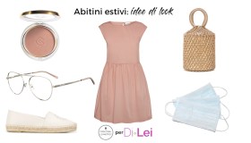 Abitini estivi, quali indossare e idee di look