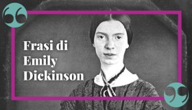 Le frasi più belle di Emily Dickinson, sulla vita e sull’amore