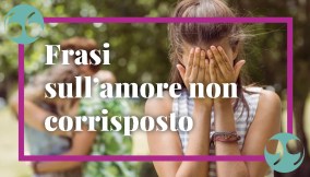 Frasi sull'amore non corrisposto