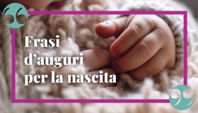 Frasi d’auguri per la nascita: le più dolci per l’arrivo di un bimbo