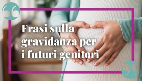 Frasi sulla gravidanza per i futuri genitori