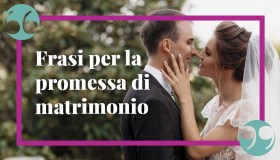 Frasi promessa di matrimonio, originali, simpatiche e romantiche