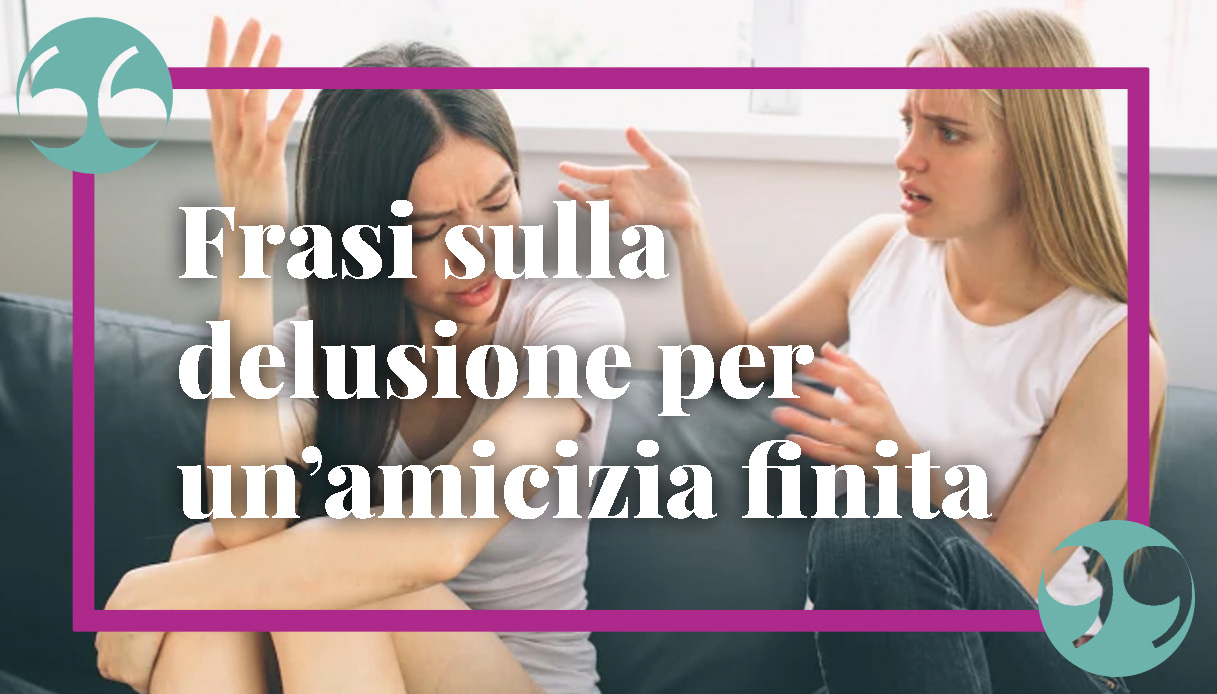 frasi sulla delusione degli amici
