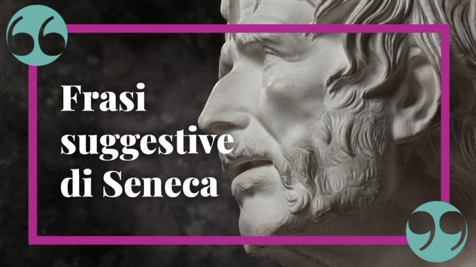 Frasi di Seneca, le citazioni più suggestive e gli aforismi più profondi