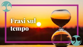Frasi sul tempo: citazioni e aforismi per viverlo al meglio