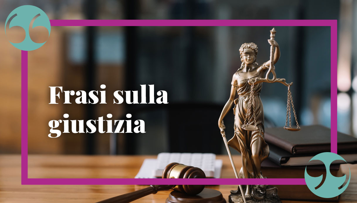 Frasi sulla giustizia aforismi e citazioni emblematiche