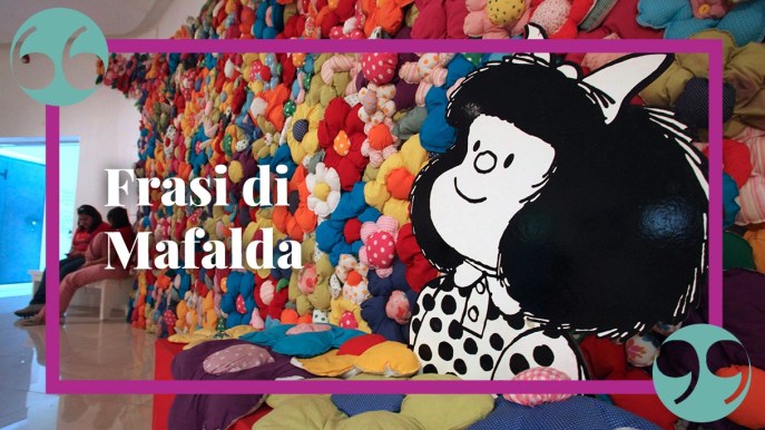 Le frasi di Mafalda, il tanto amato personaggio delle strisce di Quino