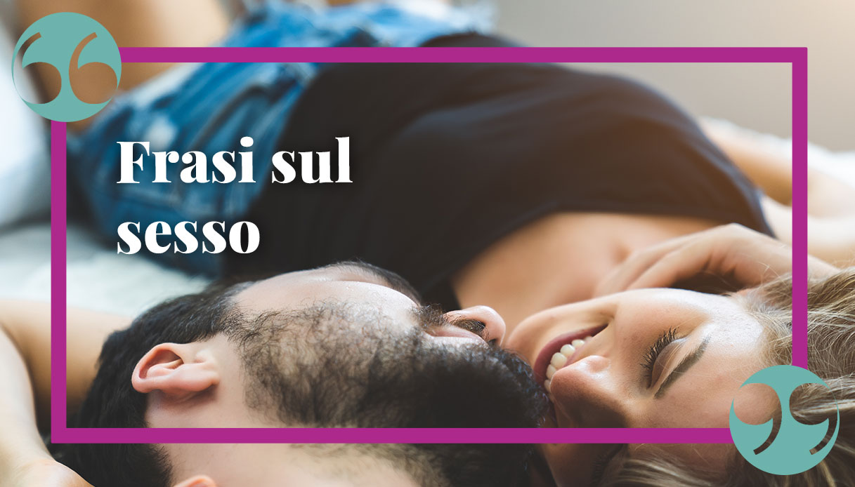 Frasi sul sesso: citazioni e aforismi