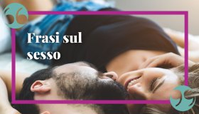 Frasi sul sesso, piene di ardore e desiderio: da leggere