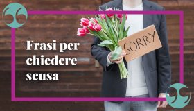 Frasi per chiedere scusa, le citazioni famose più belle e profonde