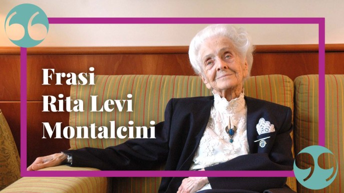 Rita Levi Montalcini frasi: citazioni e aforismi di una donna carismatica