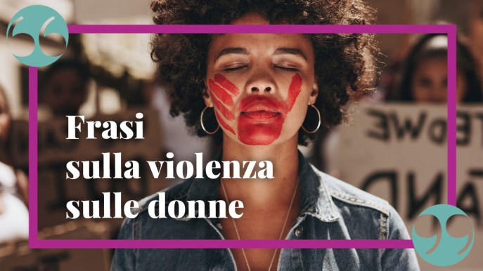 Frasi contro la violenza sulle donne: letteratura e riflessioni