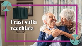 Frasi sulla vecchiaia: citazioni e aforismi che fanno sorridere e riflettere