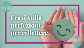 Frasi sulla perfezione, le più celebri per riflettere