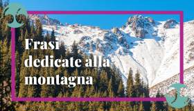 Frasi sulla montagna, le più profonde ed emozionanti
