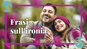 Frasi sull’ironia per guardare il mondo con più leggerezza