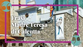 Le migliori frasi di Madre Teresa di Calcutta per pensare e riflettere