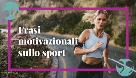 Frasi motivazionali sport: le migliori per l’allenamento e in inglese