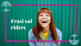 Frasi sul ridere, le più belle (che fanno bene al cuore e all’anima)
