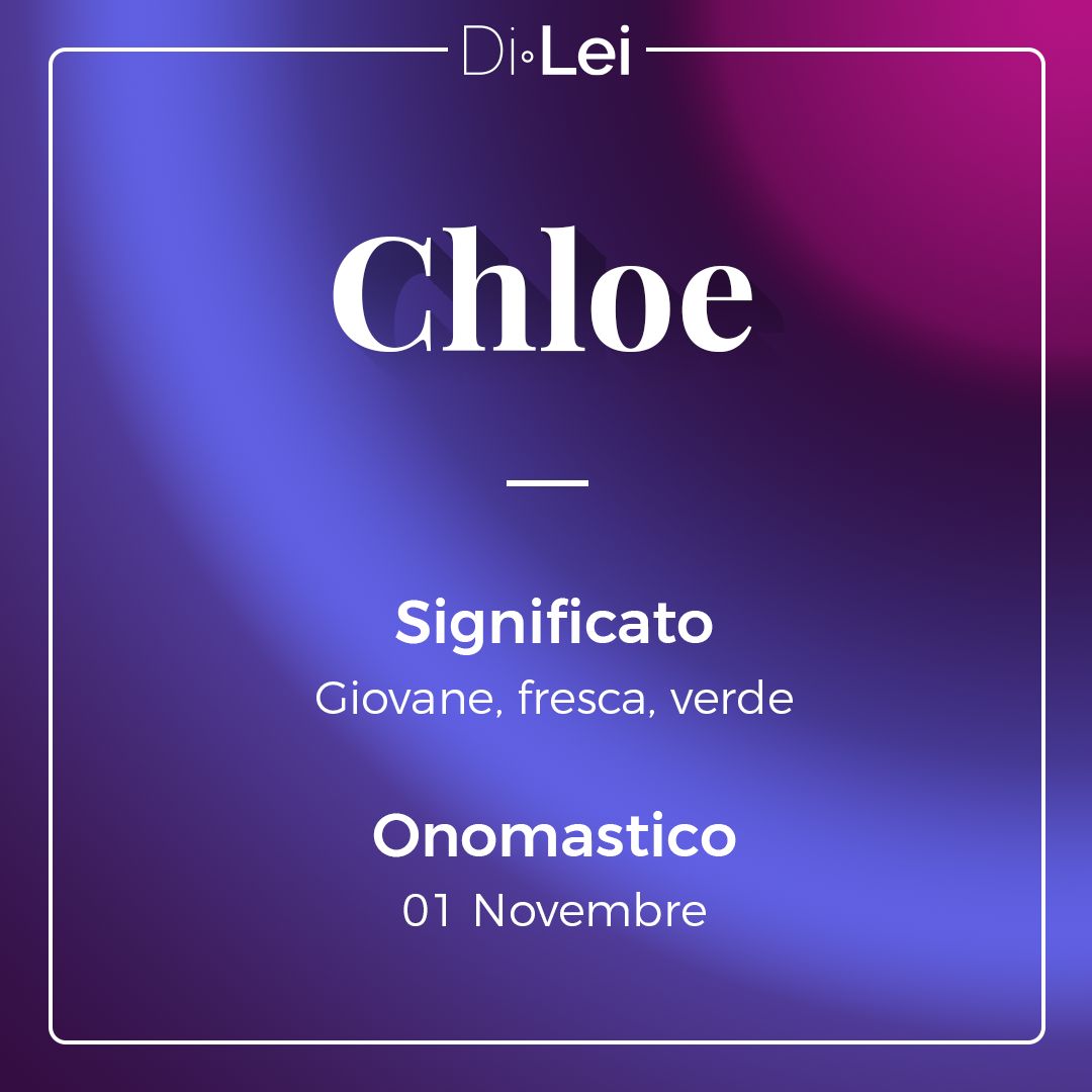 Chloe Significato Origine E Curiosit Su Questo Nome chloe-significato-origine-e-curiosit-su-questo-nome