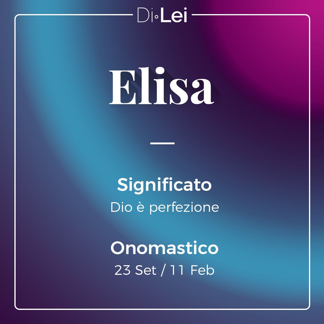 Elisa: significato, origine e curiosità su questo nome