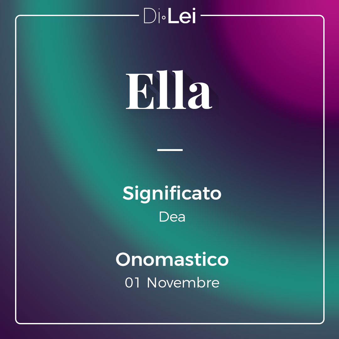 Ella: significato, origine e curiosità su questo nome