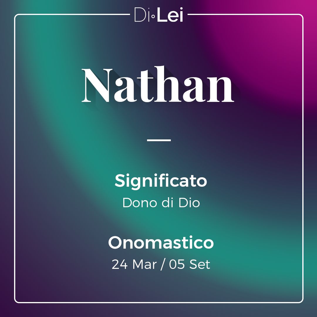 Nathan: significato, origine e curiosità su questo nome