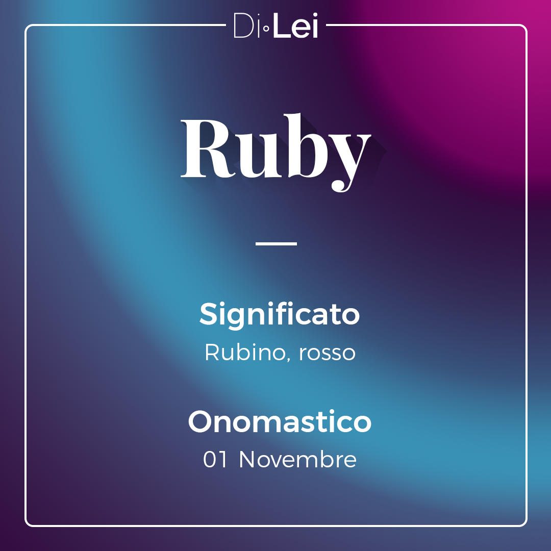 Ruby: significato, origine e curiosità su questo nome