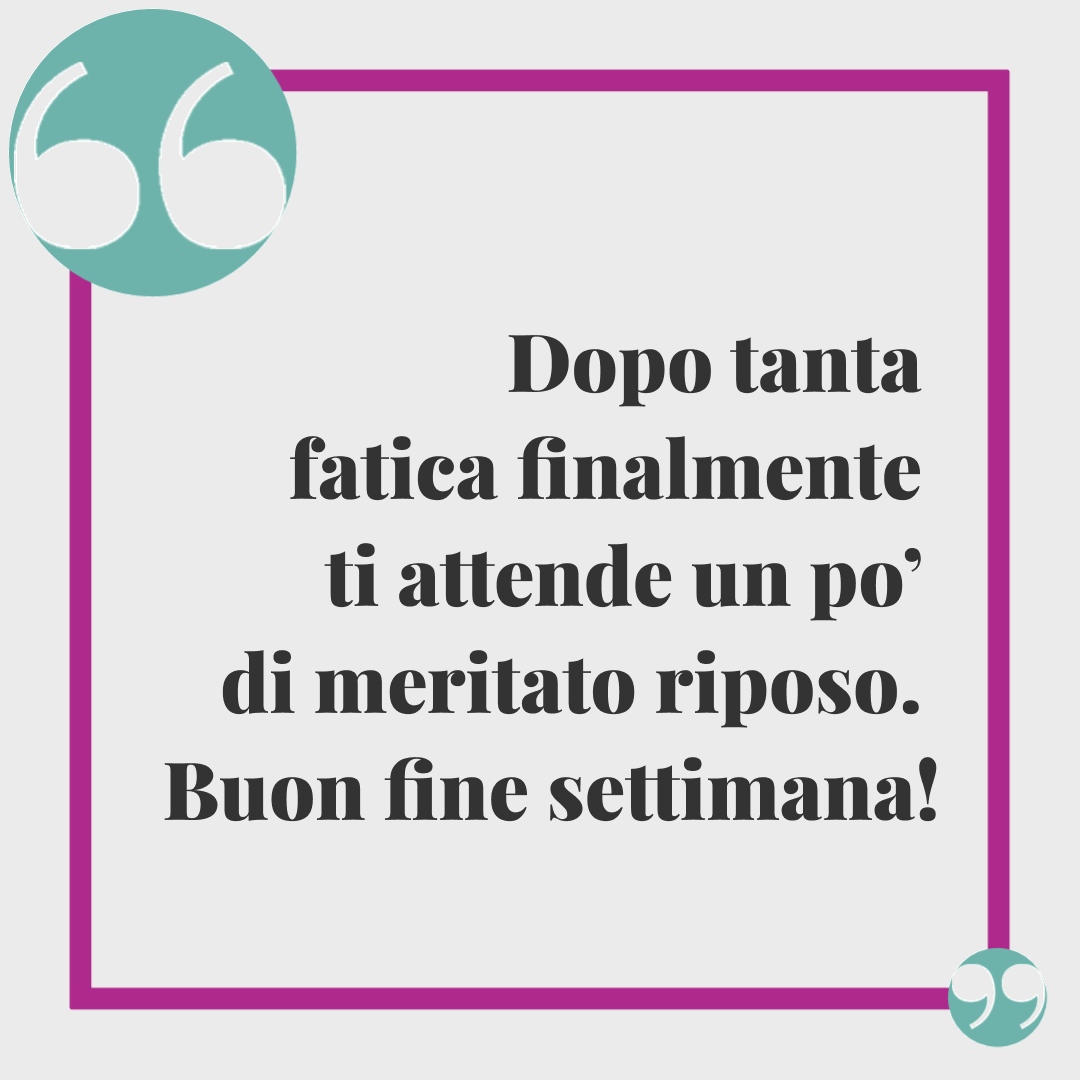 Frasi di buon fine settimana