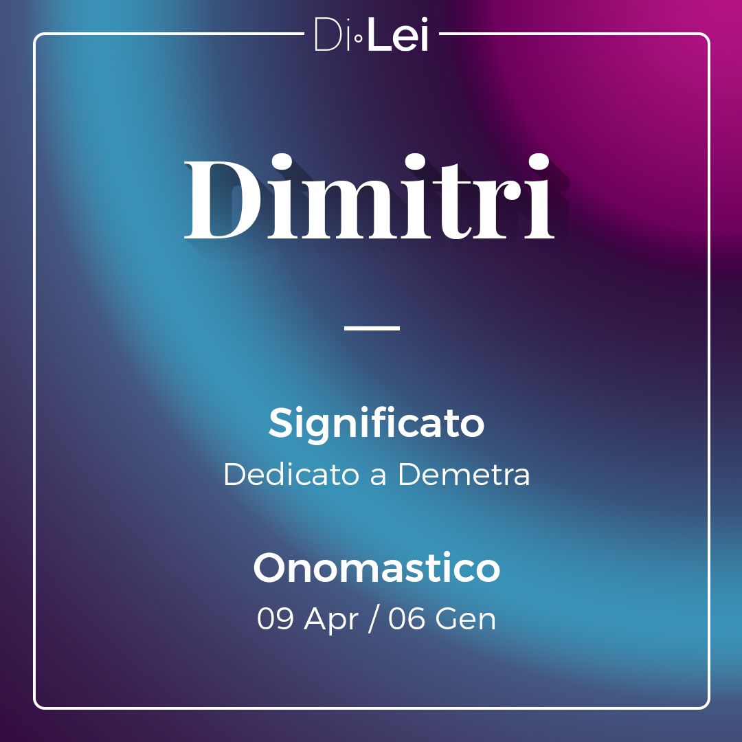Dimitri Namesake Dimitri: significato, origine e curiosità su questo nome