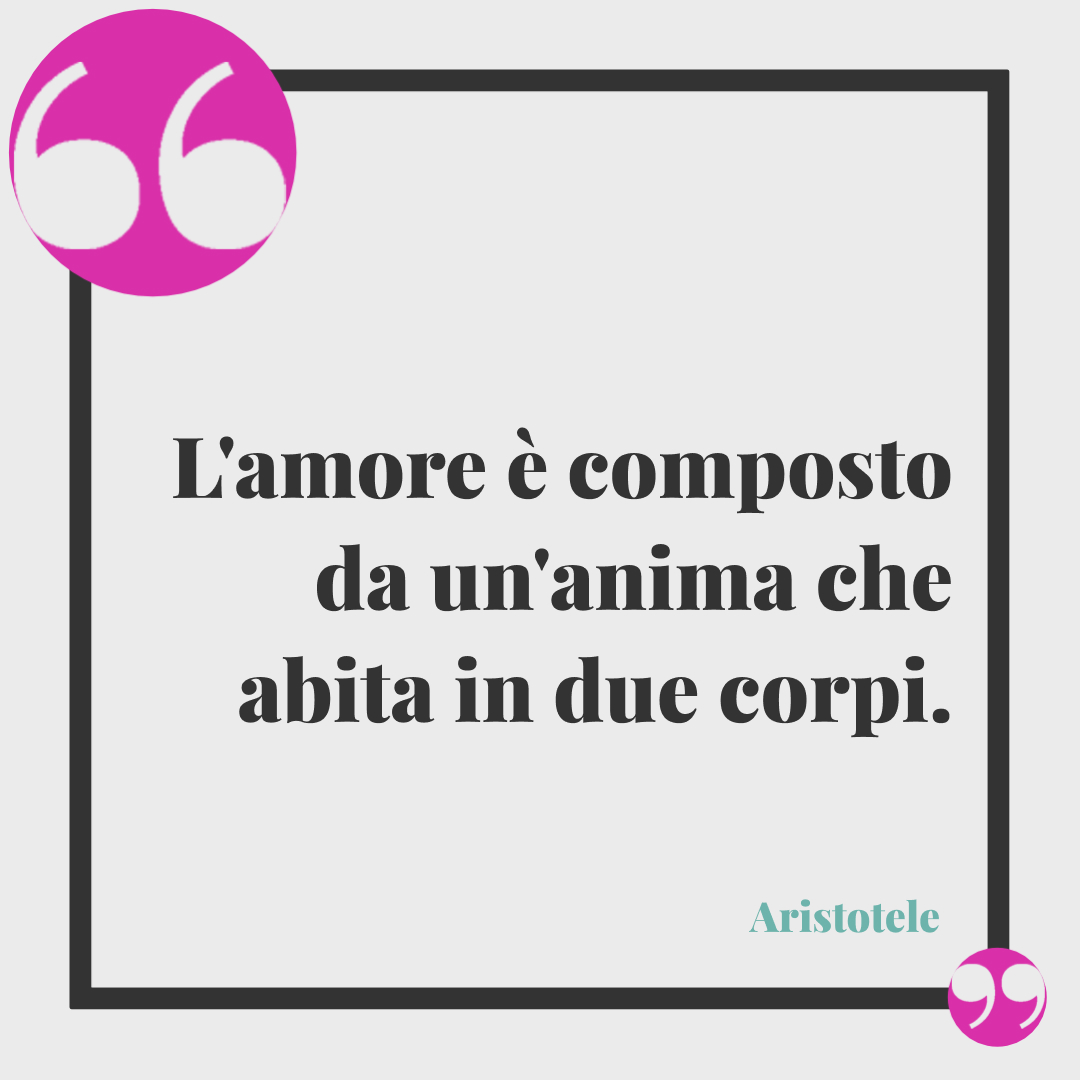 Frasi del buongiorno romantiche. L'amore è composto da un'anima che abita in due corpi.