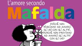 L’amore secondo Mafalda, che con la risata racconta bello e brutto del mondo
