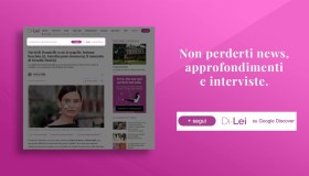 Segui DiLei su Google Discover, i contenuti che ti interessano sempre a portata di feed